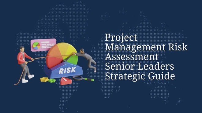 Project Management Risk Assessment Senior Leaders Strategic Guide